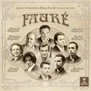 Fauré Complete Chamber Music For 