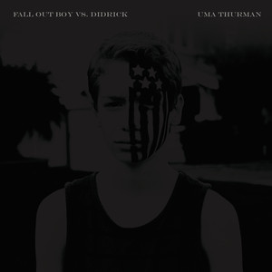 Uma Thurman (Fall Out Boy vs. Did