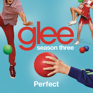 Perfect (glee Cast Version)