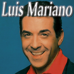 Lo Mejor De Luis Mariano