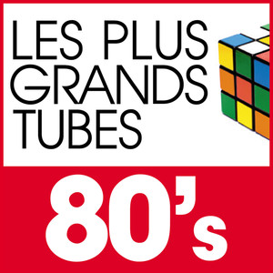 Les Plus Grands Tubes 80's