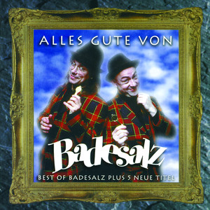 Alles Gute Von Badesalz (best Of)