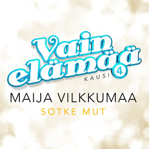 Sotke mut (Vain elämää kausi 4)