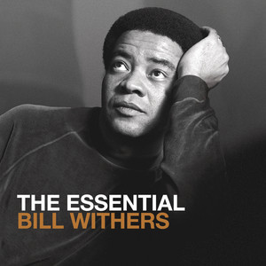 The Essential Bill Withers