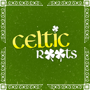 Celtic Roots