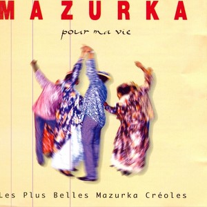 Mazurka Pour Ma Vie