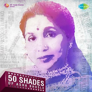 50 Shades of Asha Bhosle