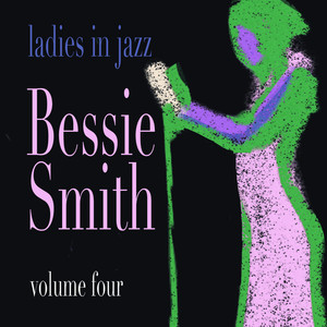 Ladies In Jazz - Bessie Smith Vol