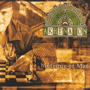 Meteque Et Mat -  Akhenaton