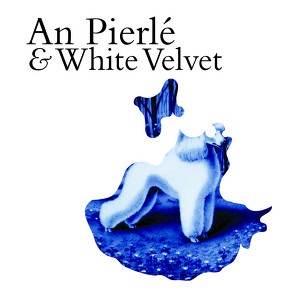 An Pierlé & White Velvet