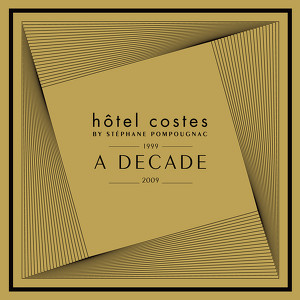 Hôtel Costes A Decade By Stéphane