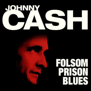 Folsom Prison Blues