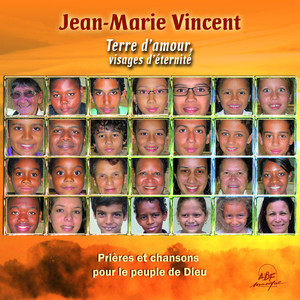 Terre D'amour, Visages D'éternité