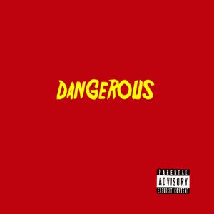 Dangerous