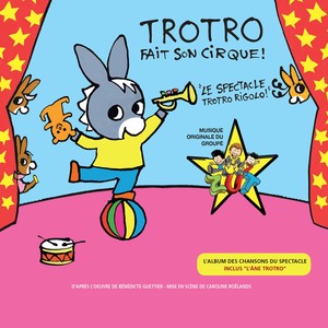 Trotro Fait Son Cirque