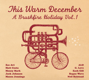 This Warm December: Brushfire Hol