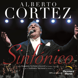 Alberto Cortez Sinfónico (En Vivo