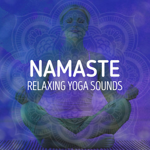 Namaste: Relaxing Yoga Sounds