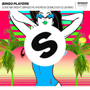 Love Me Right (Bingo Players x Oo