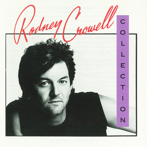 The Rodney Crowell Collection