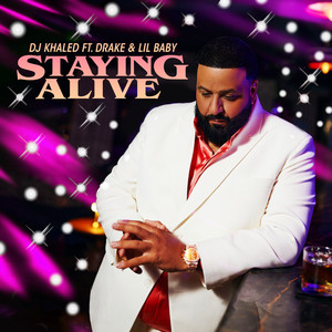 STAYING ALIVE (feat. Drake & Lil 