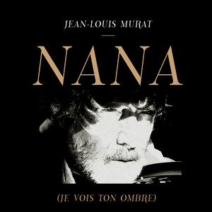 Nana (je vois ton ombre)