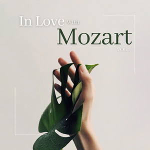 Mozart: In Love with Mozart, Vol.