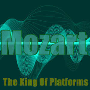 Mozart The King Of Platforms