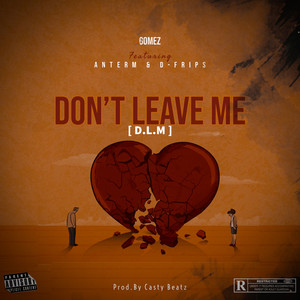 Dont Leave me(DLM)