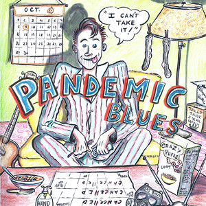 Pandemic Blues: I Can't Take It!