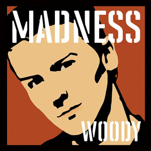 Madness, by Woody