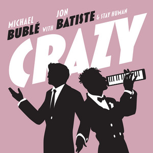 Crazy (with Jon Batiste & Stay Hu