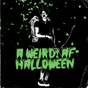 a weird! af halloween