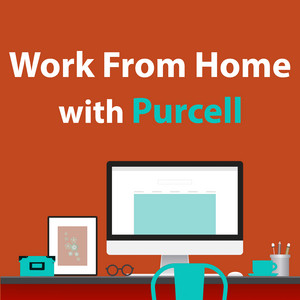 Work From Home With Purcell