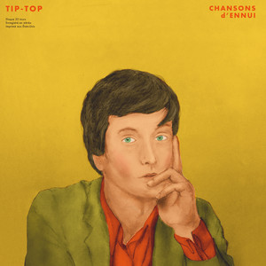 CHANSONS dENNUI TIP-TOP