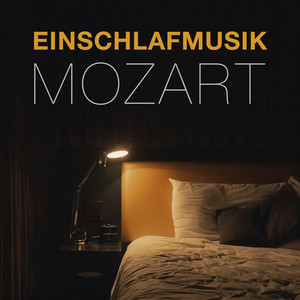 Einschlafmusik Mozart