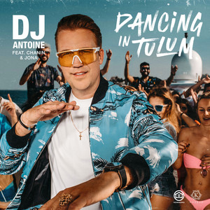 Dancing in Tulum (DJ Antoine & Ma