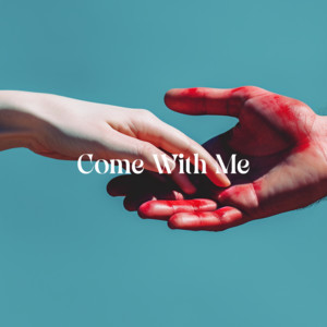 Come With Me