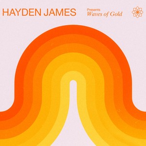 Hayden James Presents Waves of Go