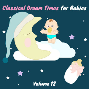 Classical Dream Times for Babies,