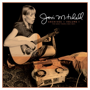 Joni Mitchell Archives  Vol. 1: 