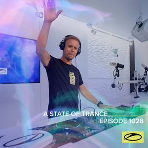 ASOT 1028 - A State Of Trance Epi