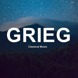 ! ! ! Grieg Classical Music