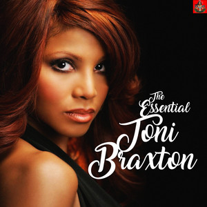 The Essential Toni Braxton