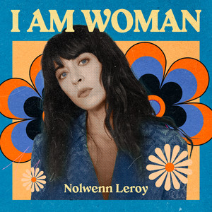 I AM WOMAN - Nolwenn Leroy