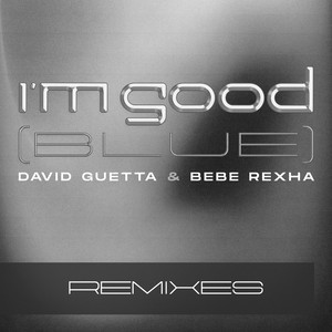 I'm Good (Blue) [Extended Remixes