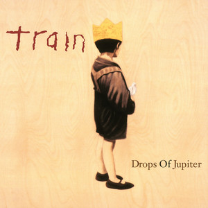 Drops of Jupiter (20th Anniversar