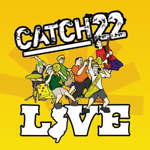 Catch 22 Live