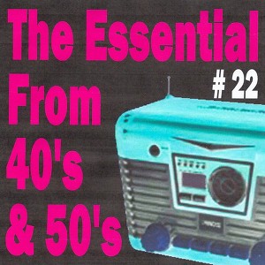 The Essential From 40's And 50's,