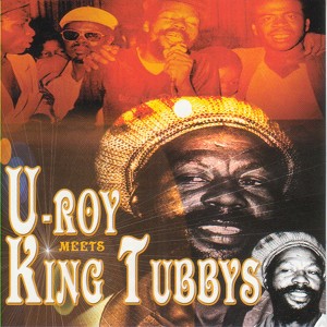 U-Roy Meets King Tubbys